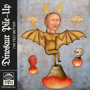 Dinosaur Pile-Up - I'Ve Felt Better  CD